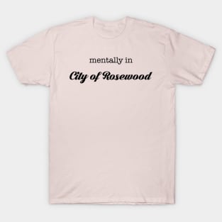 mentally in City of Rosewood T-Shirt